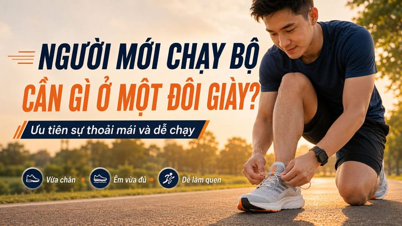 nguoi moi chay bo nen mua giay gi 3